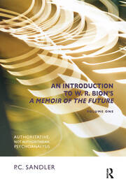 An Introduction to W.R. Bion's 'A Memoir of the Future': Authoritative, Not Authoritarian, Psychoanalysis book cover
