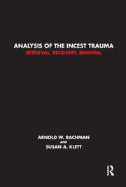 Analysis of the Incest Trauma: Retrieval, Recovery, Renewal book cover