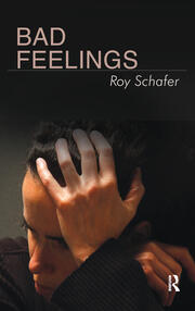 Bad Feelings: Selected Psychoanalytic Essays book cover
