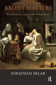 Balint Matters: Psychosomatics and the Art of Assessment book cover
