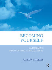 Becoming Yourself: Overcoming Mind Control and Ritual Abuse book cover