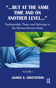 But at the Same Time and on Another Level: Psychoanalytic Theory and Technique in the Kleinian/Bionian Mode book cover