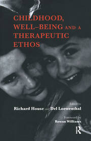 Childhood, Well-Being and a Therapeutic Ethos book cover