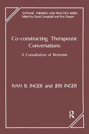 Co-Constructing Therapeutic Conversations: A Consultation of Restraint book cover