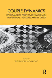 Couple Dynamics: Psychoanalytic Perspectives in Work with the Individual, the Couple, and the Group book cover
