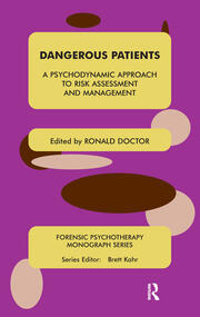 Dangerous Patients: A Psychodynamic Approach to Risk Assessment and Management book cover