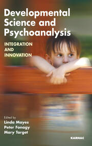 Developmental Science and Psychoanalysis: Integration and Innovation book cover
