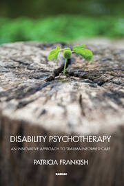 Disability Psychotherapy: An Innovative Approach to Trauma-Informed Care book cover