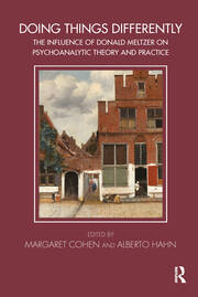 Doing Things Differently: The Influence of Donald Meltzer on Psychoanalytic Theory and Practice book cover