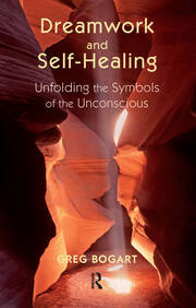 Dreamwork and Self-Healing: Unfolding the Symbols of the Unconscious book cover