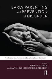 Early Parenting and Prevention of Disorder: Psychoanalytic Research at Interdisciplinary Frontiers book cover
