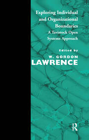 Exploring Individual and Organizational Boundaries: A Tavistock Open Systems Approach book cover