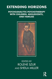 Extending Horizons: Psychoanalytic Psychotherapy with Children, Adolescents and Families book cover