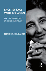 Face to Face with Children: The Life and Work of Clare Winnicott book cover