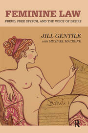 Feminine Law: Freud, Free Speech, and the Voice of Desire book cover