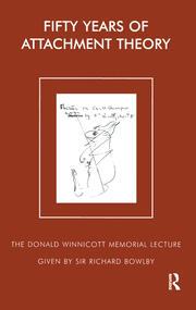Fifty Years of Attachment Theory: The Donald Winnicott Memorial Lecture book cover