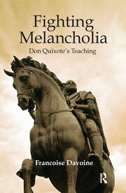 Fighting Melancholia: Don Quixote's Teaching book cover