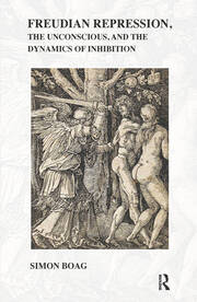 Freudian repression, the Unconscious, and the Dynamics of Inhibition book cover