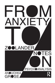 From Anxiety to Zoolander: Notes on Psychoanalysis book cover