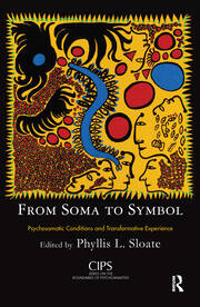 From Soma to Symbol: Psychosomatic Conditions and Transformative Experience book cover
