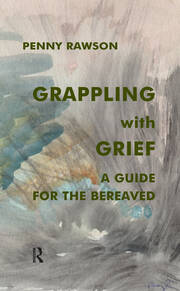 Grappling with Grief: A Guide for the Bereaved book cover