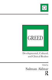 Greed: Developmental, Cultural, and Clinical Realms book cover