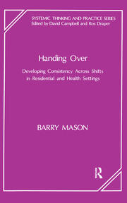 Handing Over: Developing Consistency Across Shifts in Residential and Health Settings book cover
