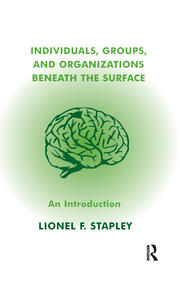 Individuals, Groups and Organizations Beneath the Surface: An Introduction book cover