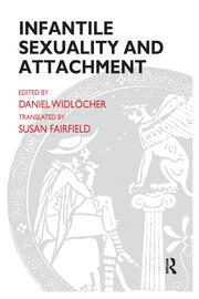 Infantile Sexuality and Attachment book cover