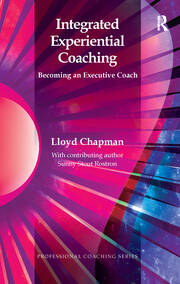 Integrated Experiential Coaching: Becoming an Executive Coach book cover