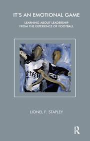 It's an Emotional Game: Learning about Leadership from Football book cover