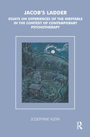 Jacob's Ladder: Essays on Experiences of the Ineffable in the Context of Contemporary Psychotherapy book cover