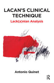 Lacan's Clinical Technique: Lack(a)nian Analysis book cover