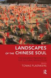 Landscapes of the Chinese Soul: The Enduring Presence of the Cultural Revolution book cover