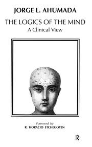 Logics of the Mind: A Clinical View book cover