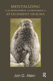 Mentalizing in the Development and Treatment of Attachment Trauma book cover