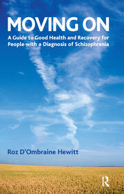 Moving On: A Guide to Good Health and Recovery for People with a Diagnosis of Schizophrenia book cover