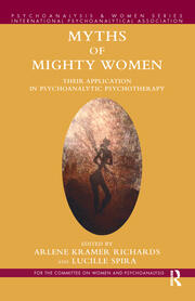 Myths of Mighty Women: Their Application in Psychoanalytic Psychotherapy book cover