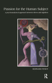Passion for the Human Subject: A Psychoanalytical Approach Between Drives and Signifiers book cover