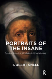 Portraits of the Insane: Theodore Gericault and the Subject of Psychotherapy book cover