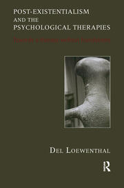 Post-existentialism and the Psychological Therapies: Towards a Therapy without Foundations book cover