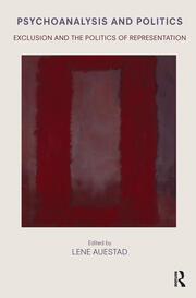 Psychoanalysis and Politics: Exclusion and the Politics of Representation book cover