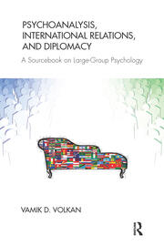 Psychoanalysis, International Relations, and Diplomacy: A Sourcebook on Large-Group Psychology book cover