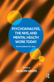 Psychoanalysis, the NHS, and Mental Health Work Today book cover