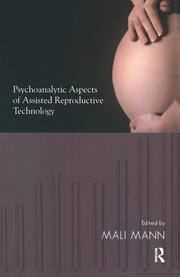 Psychoanalytic Aspects of Assisted Reproductive Technology book cover