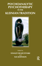 Psychoanalytic Psychotherapy in the Kleinian Tradition book cover