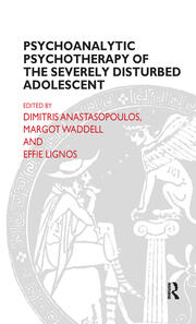 Psychoanalytic Psychotherapy of the Severely Disturbed Adolescent book cover