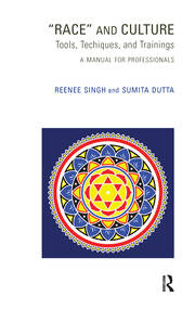 Race and Culture: Tools, Techniques and Trainings: A Manual for Professionals book cover