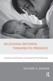 Relational Patterns, Therapeutic Presence: Concepts and Practice of Integrative Psychotherapy book cover