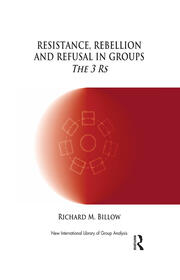 Resistance, Rebellion and Refusal in Groups: The 3 Rs book cover